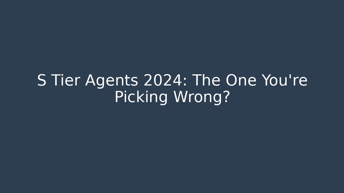 S Tier Agents 2024: The One You're Picking Wrong? - Método de Aprovação