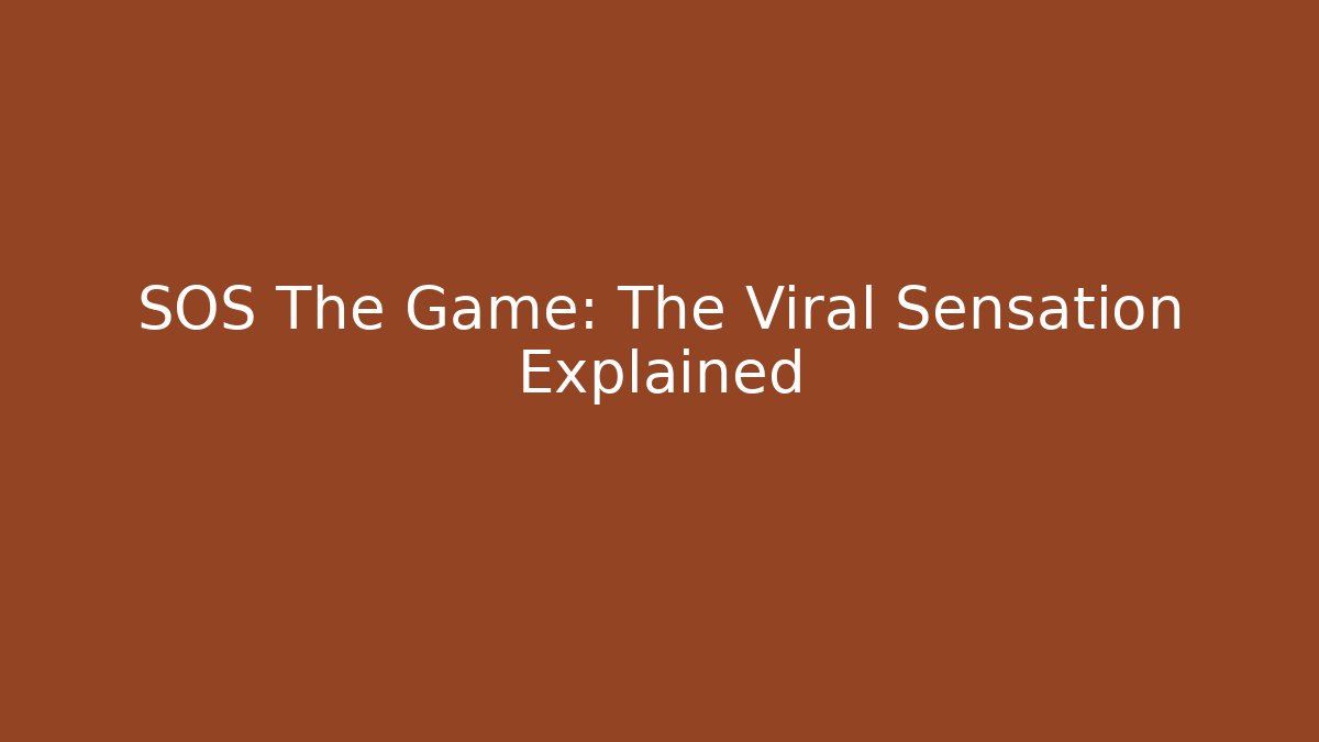 SOS The Game: The Viral Sensation Explained
