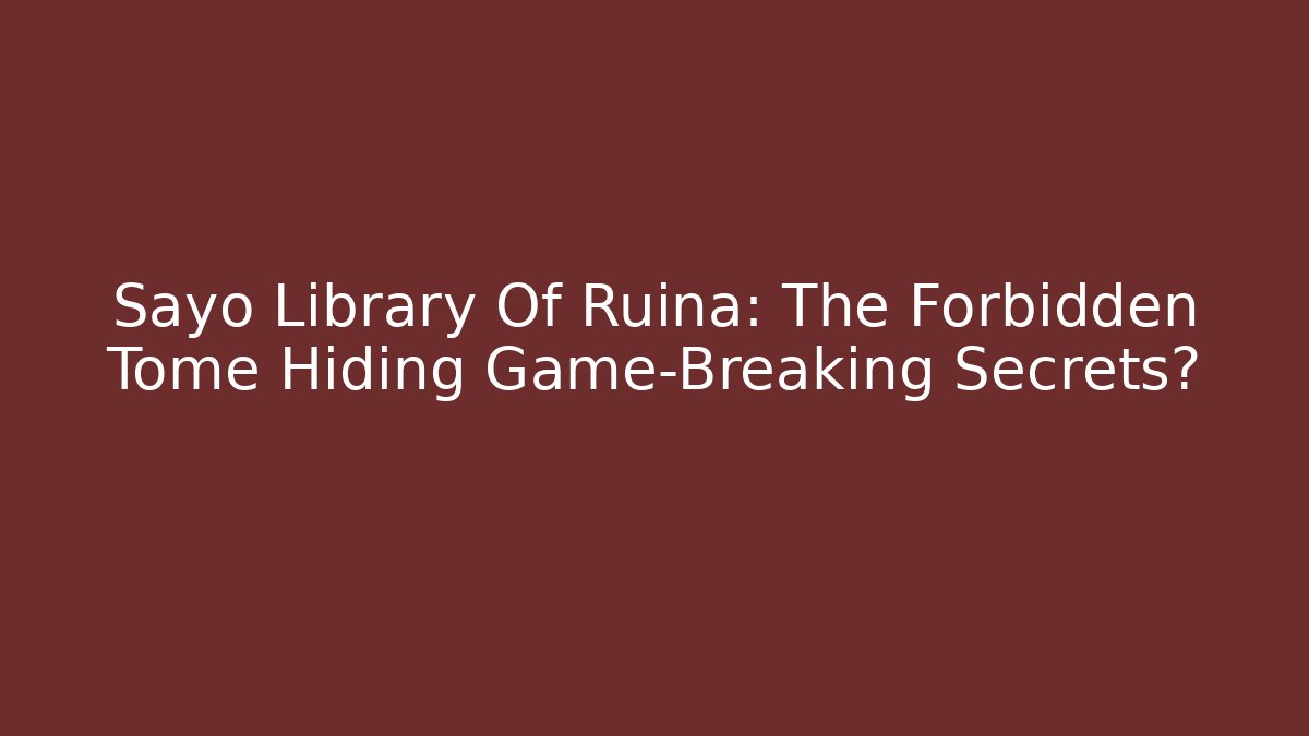 Sayo Library Of Ruina: The Forbidden Tome Hiding Game-Breaking Secrets?