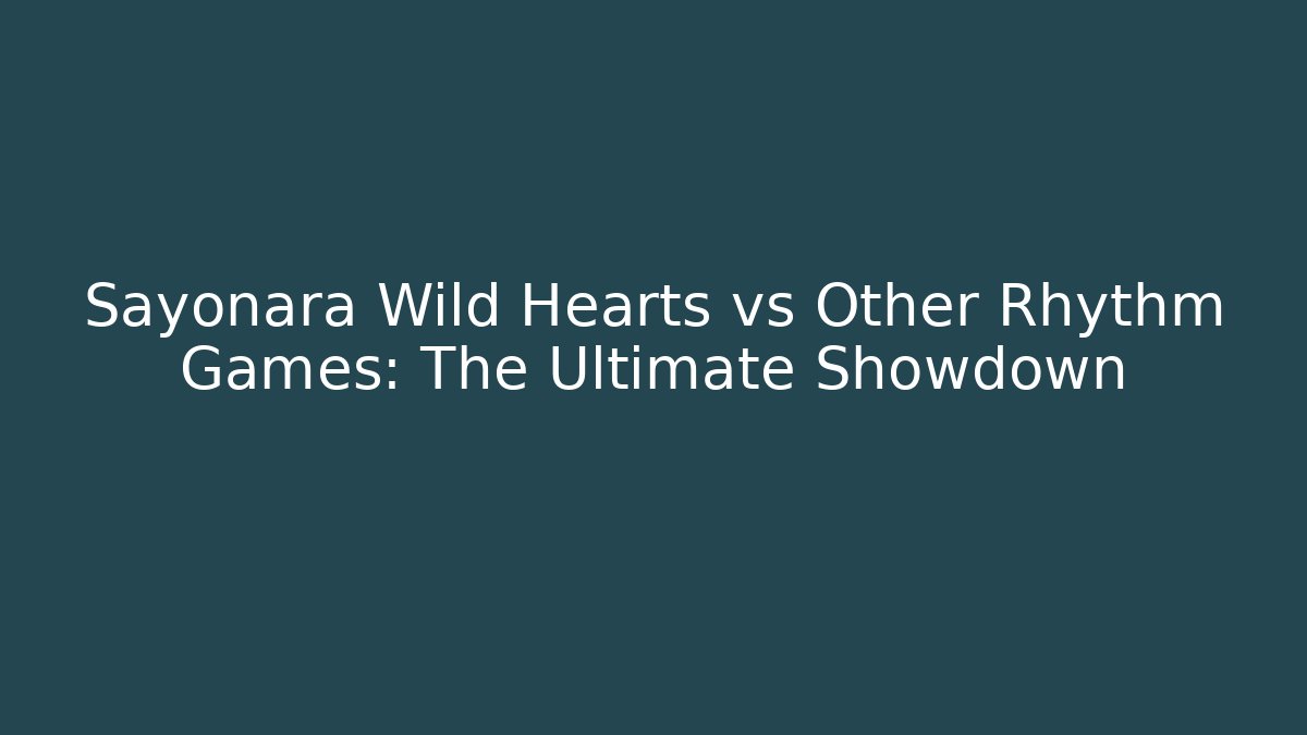 Sayonara Wild Hearts vs Other Rhythm Games: The Ultimate Showdown
