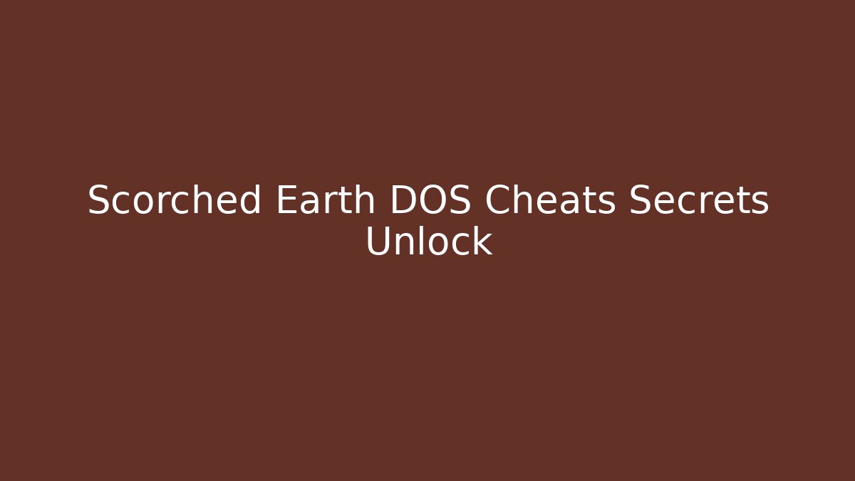Scorched Earth DOS Cheats Secrets Unlock