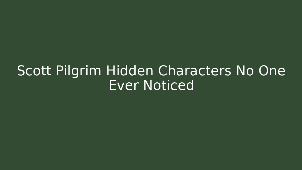 Scott Pilgrim Hidden Characters No One Ever Noticed