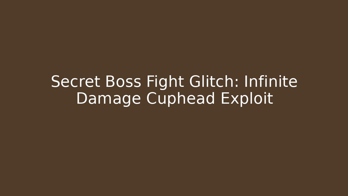 Secret Boss Fight Glitch: Infinite Damage Cuphead Exploit - Método de Aprovação