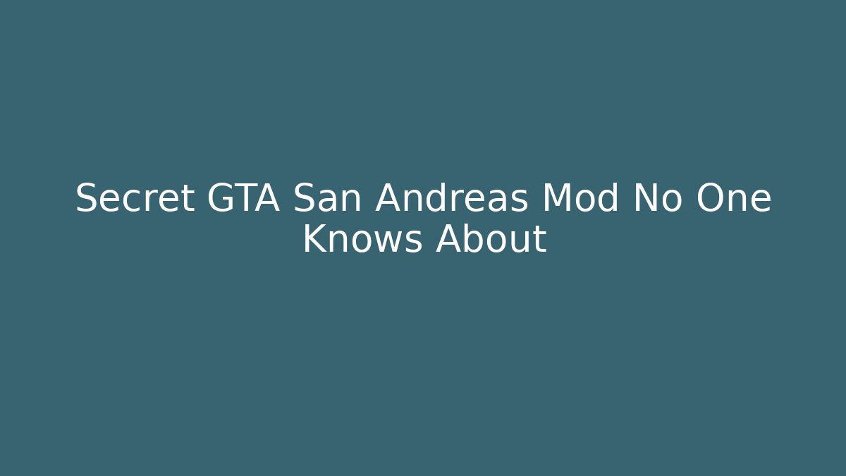 Secret GTA San Andreas Mod No One Knows About