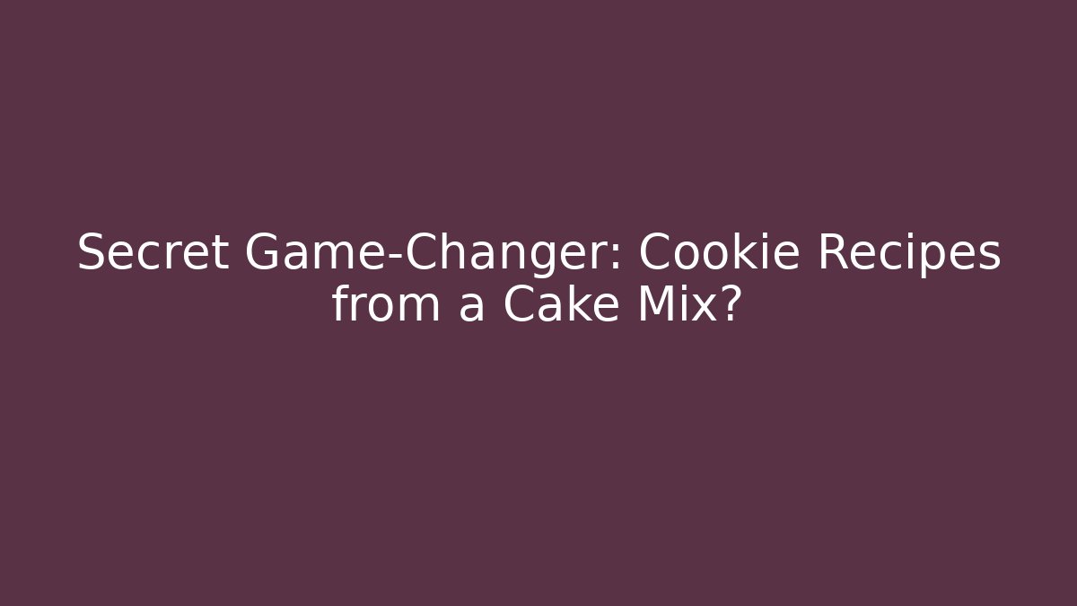 Secret Game-Changer: Cookie Recipes from a Cake Mix? - Método de Aprovação