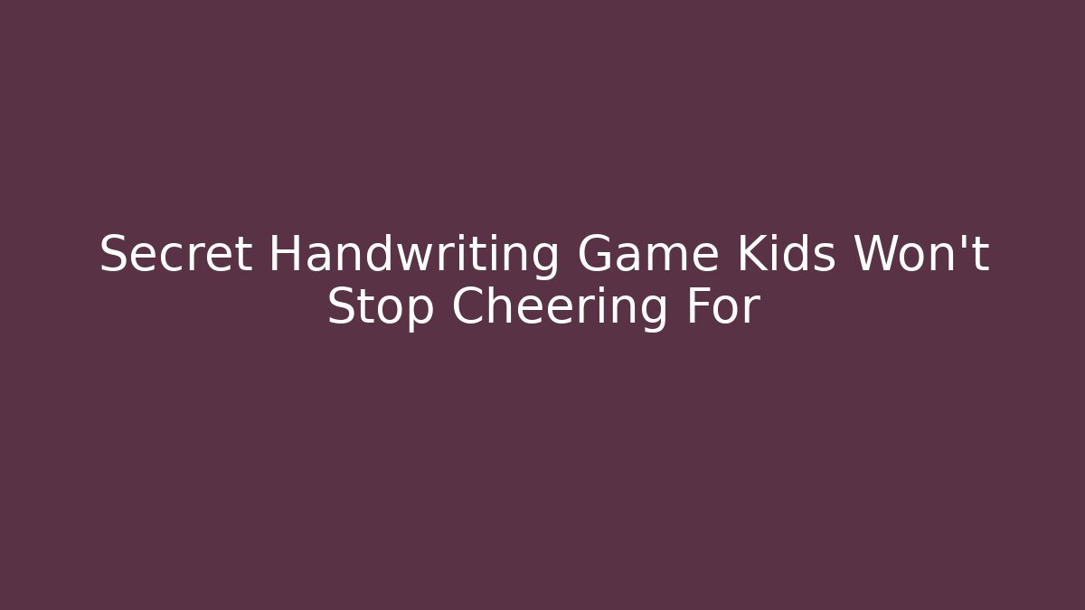 Secret Handwriting Game Kids Won’t Stop Cheering For