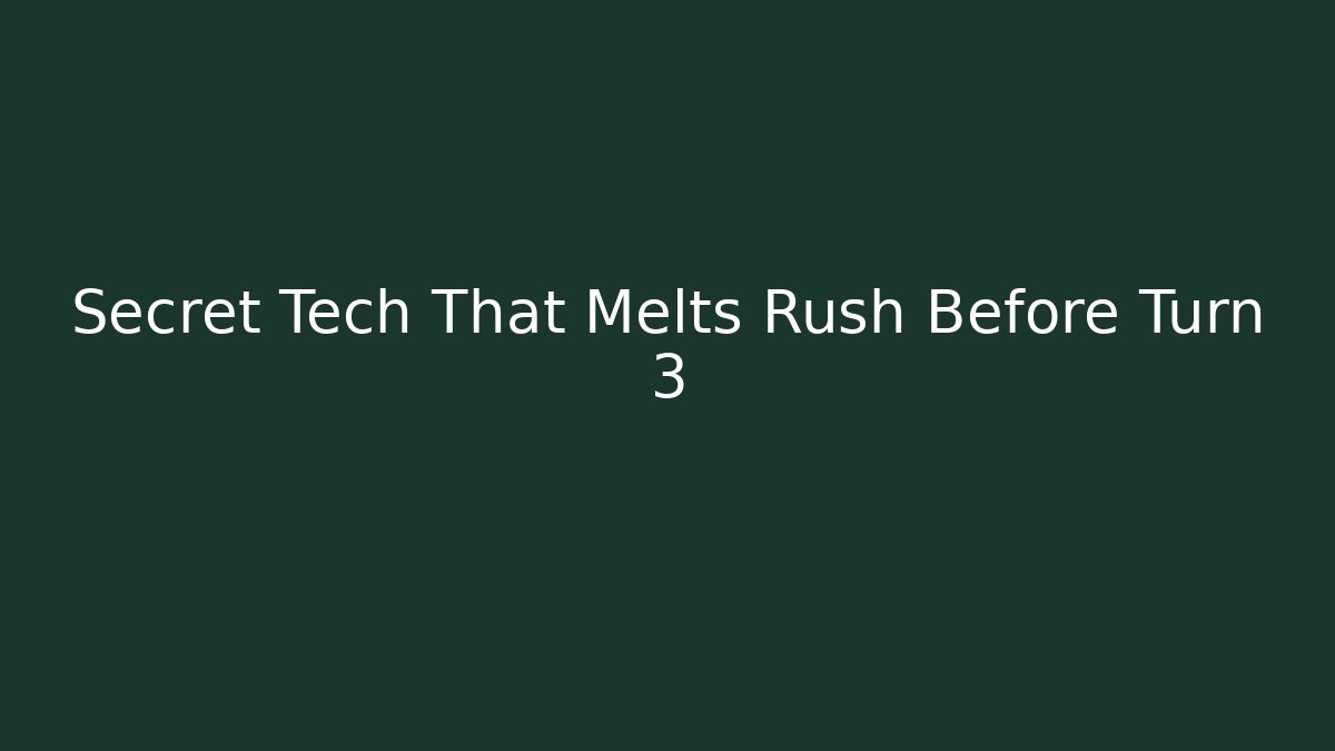 Secret Tech That Melts Rush Before Turn 3