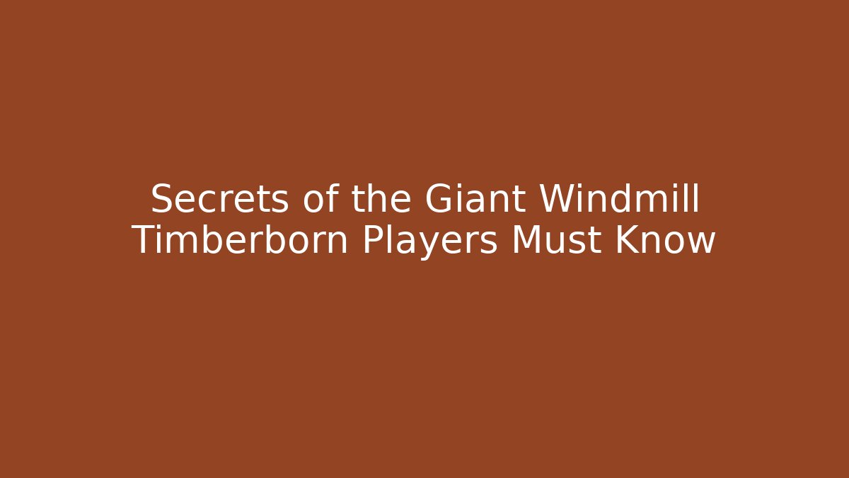 Secrets of the Giant Windmill Timberborn Players Must Know