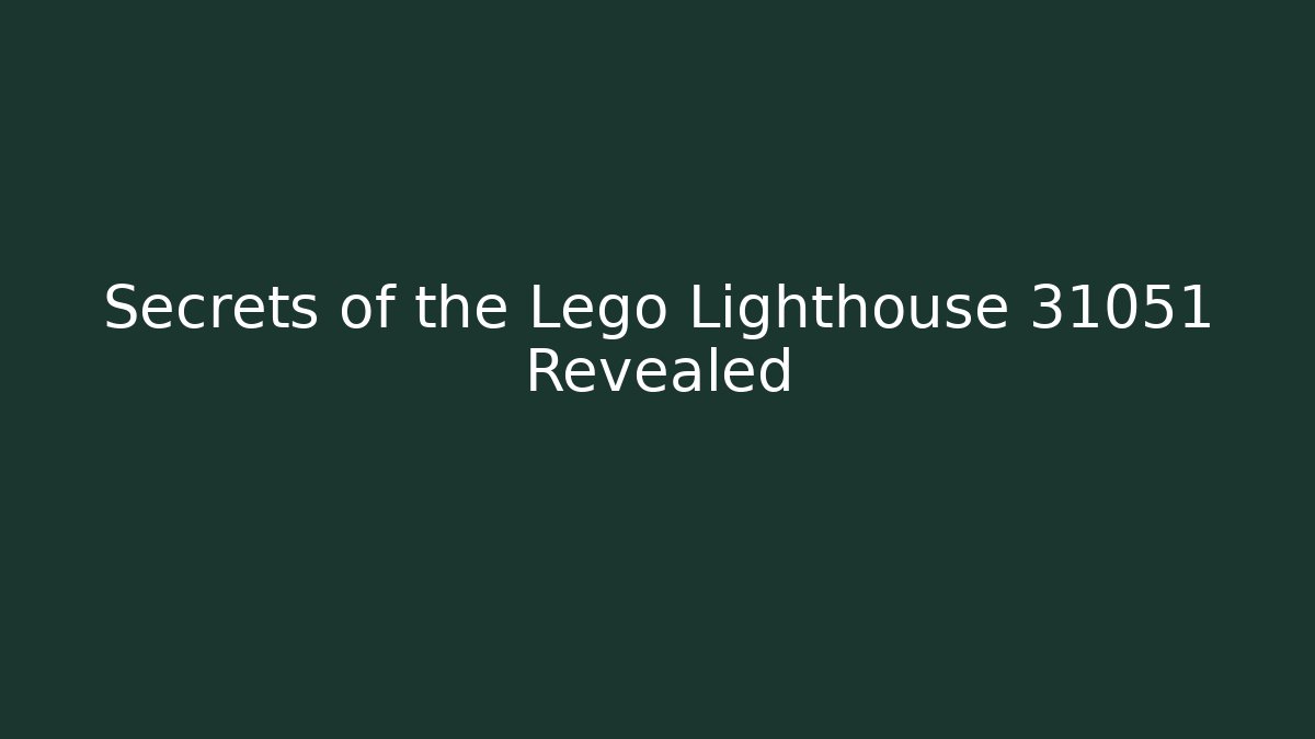 Secrets of the Lego Lighthouse 31051 Revealed