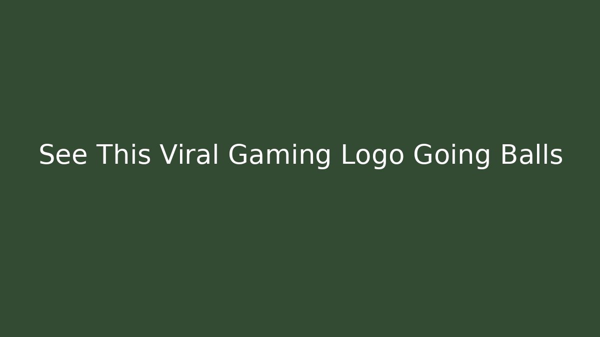 See This Viral Gaming Logo Going Balls