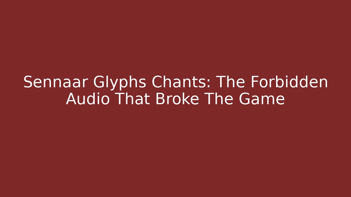 Sennaar Glyphs Chants: The Forbidden Audio That Broke The Game