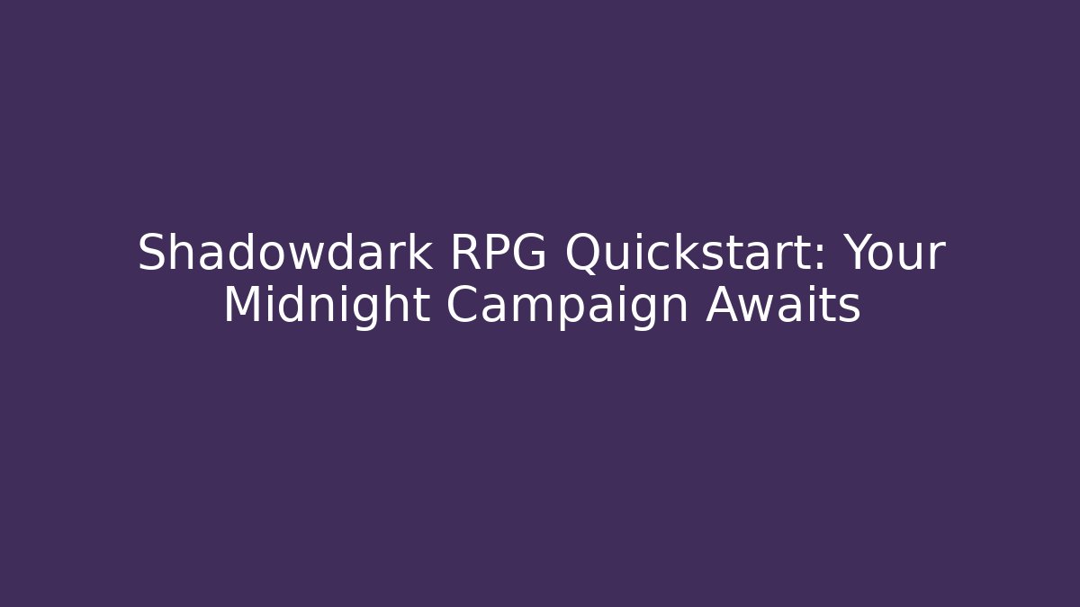 Shadowdark RPG Quickstart: Your Midnight Campaign Awaits