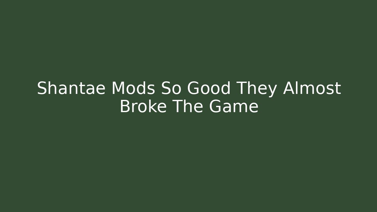 Shantae Mods So Good They Almost Broke The Game