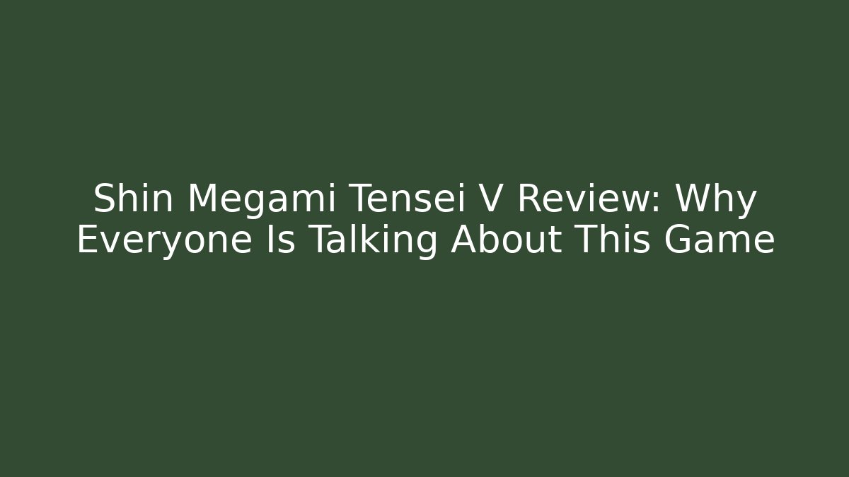 Shin Megami Tensei V Review: Why Everyone Is Talking About This Game