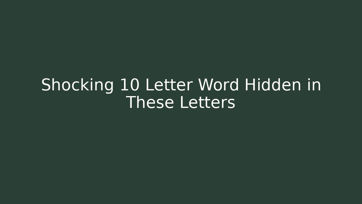 Shocking 10 Letter Word Hidden in These Letters - Método de Aprovação