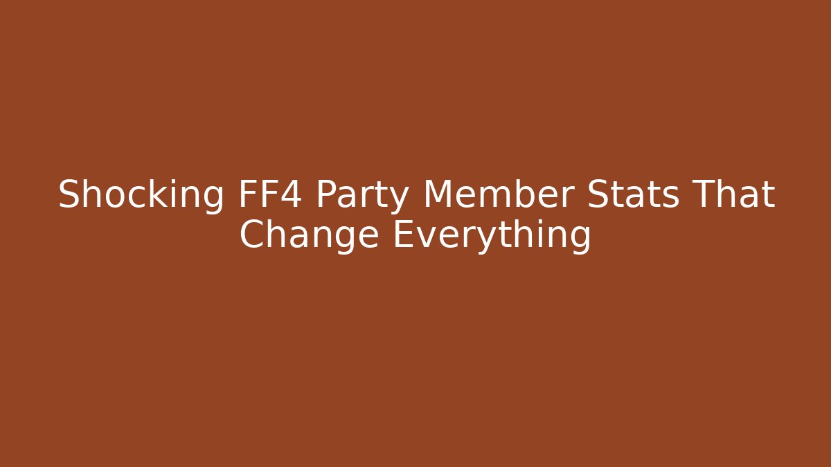 Shocking FF4 Party Member Stats That Change Everything