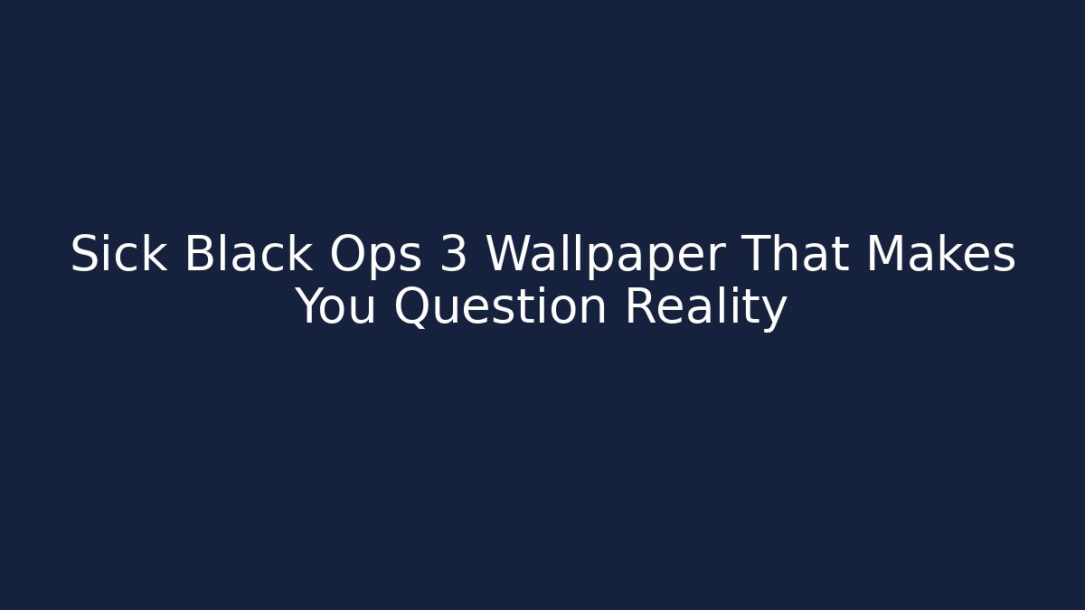 Sick Black Ops 3 Wallpaper That Makes You Question Reality