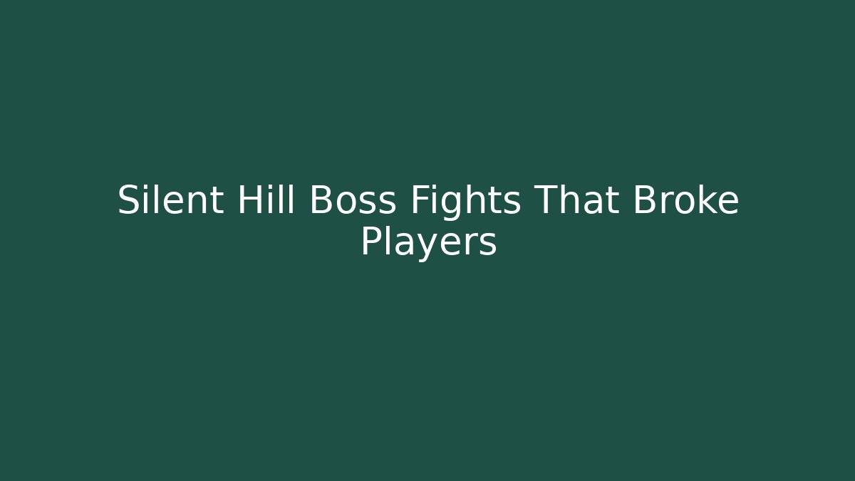 Silent Hill Boss Fights That Broke Players - Método de Aprovação