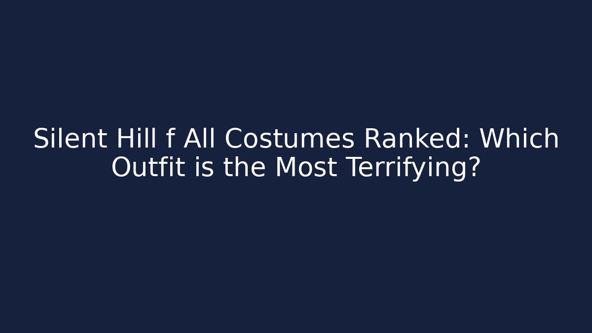 Silent Hill f All Costumes Ranked: Which Outfit is the Most Terrifying?