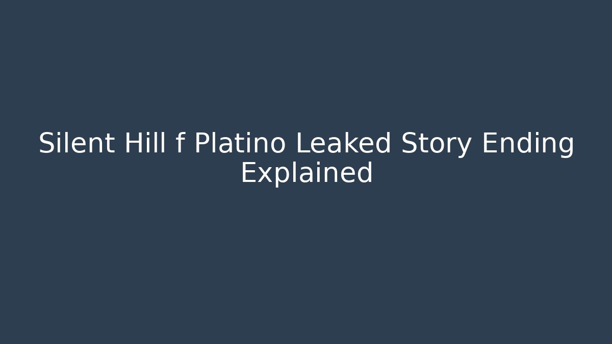 Silent Hill f Platino Leaked Story Ending Explained