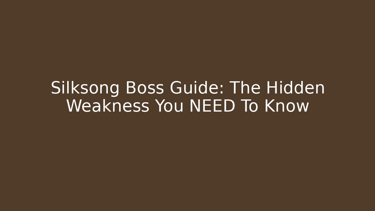 Silksong Boss Guide: The Hidden Weakness You NEED To Know - Método de Aprovação