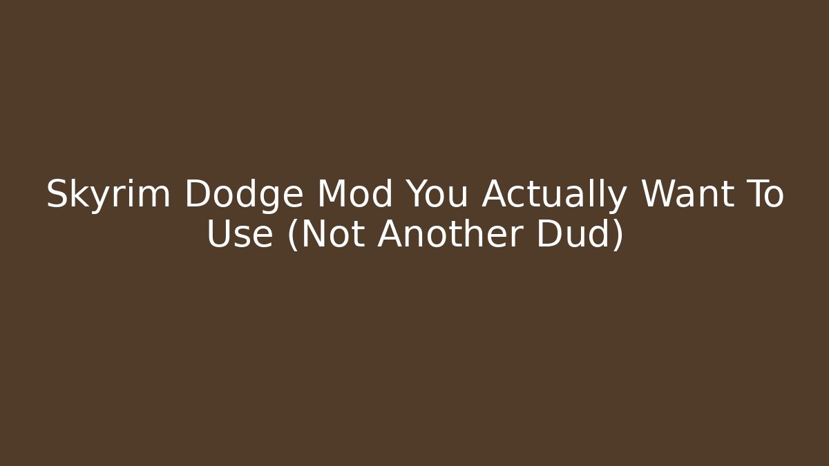 Skyrim Dodge Mod You Actually Want To Use (Not Another Dud) - Método de Aprovação