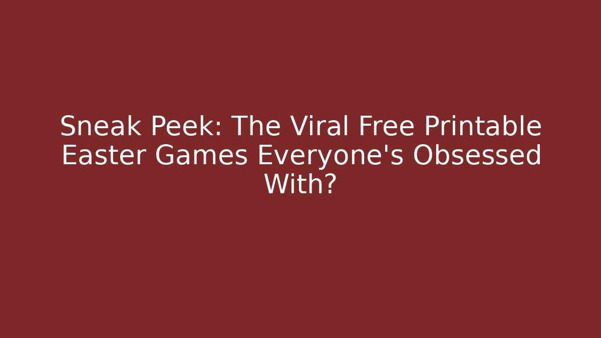 Sneak Peek: The Viral Free Printable Easter Games Everyone’s Obsessed With?