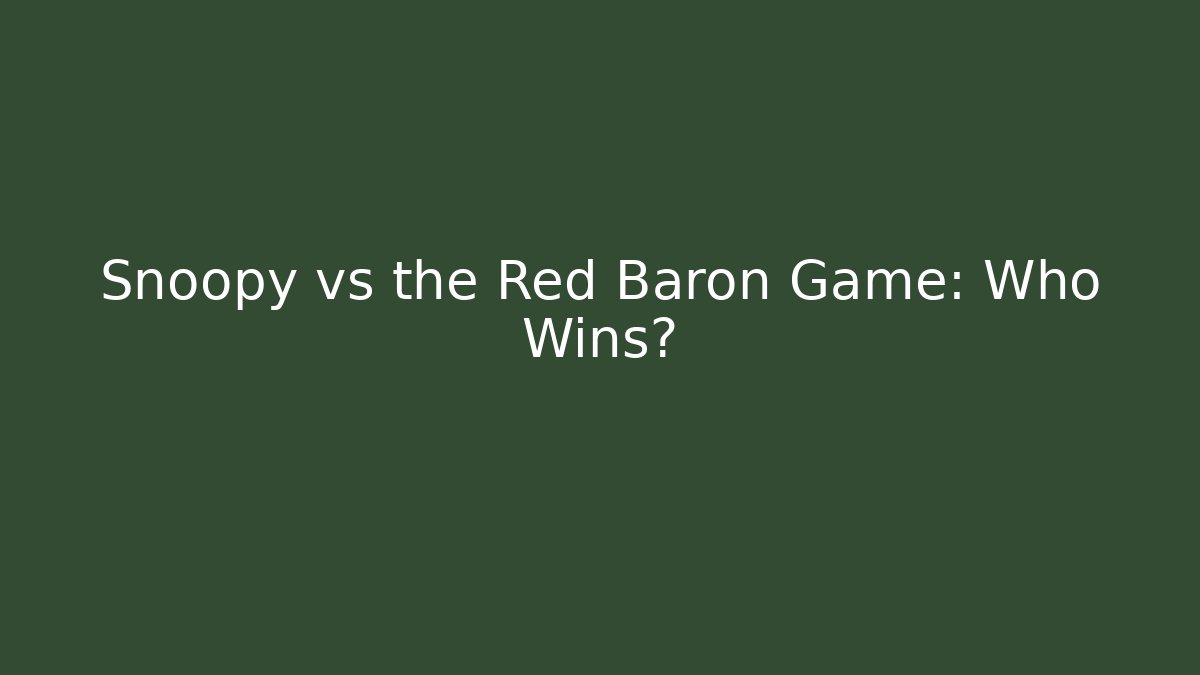 Snoopy vs the Red Baron Game: Who Wins? - Método de Aprovação