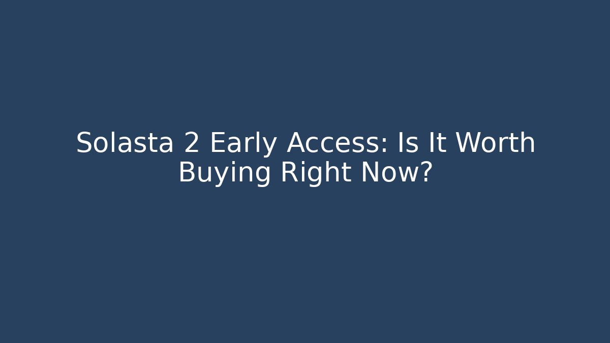 Solasta 2 Early Access: Is It Worth Buying Right Now?