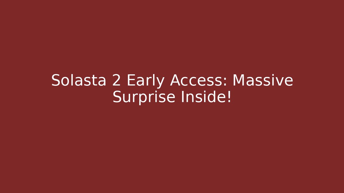 Solasta 2 Early Access: Massive Surprise Inside!
