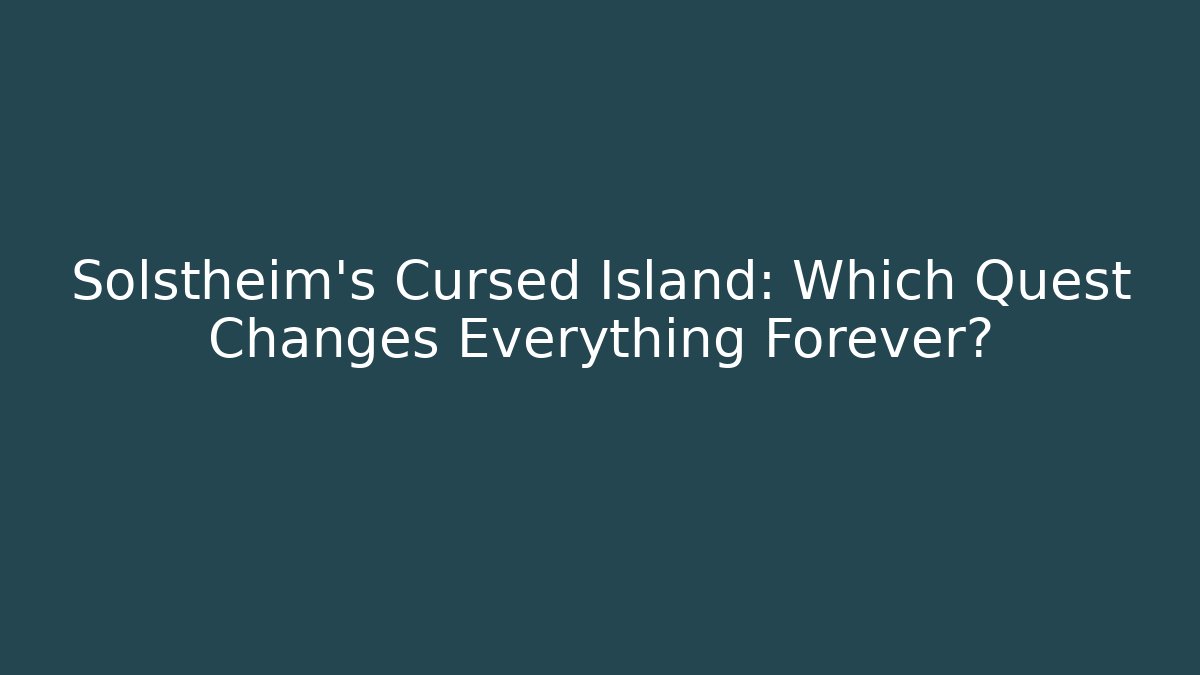 Solstheim's Cursed Island: Which Quest Changes Everything Forever?