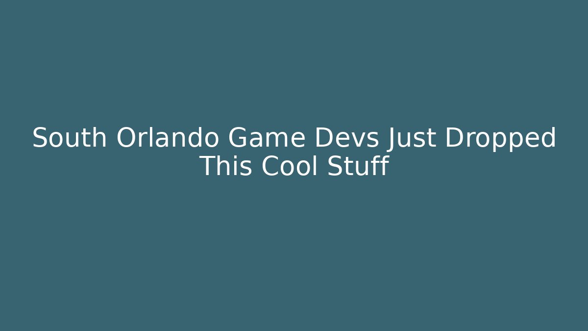 South Orlando Game Devs Just Dropped This Cool Stuff - Método de Aprovação