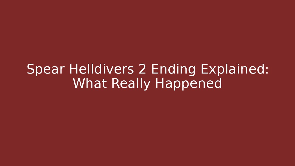 Spear Helldivers 2 Ending Explained: What Really Happened - Método de Aprovação