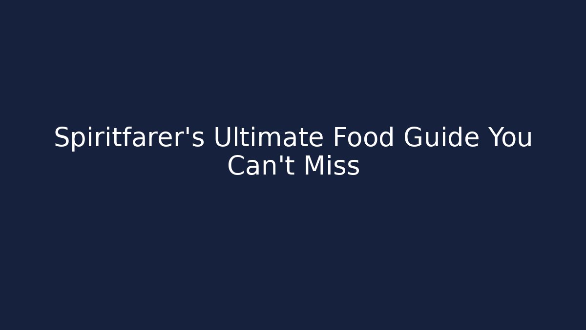 Spiritfarer's Ultimate Food Guide You Can't Miss