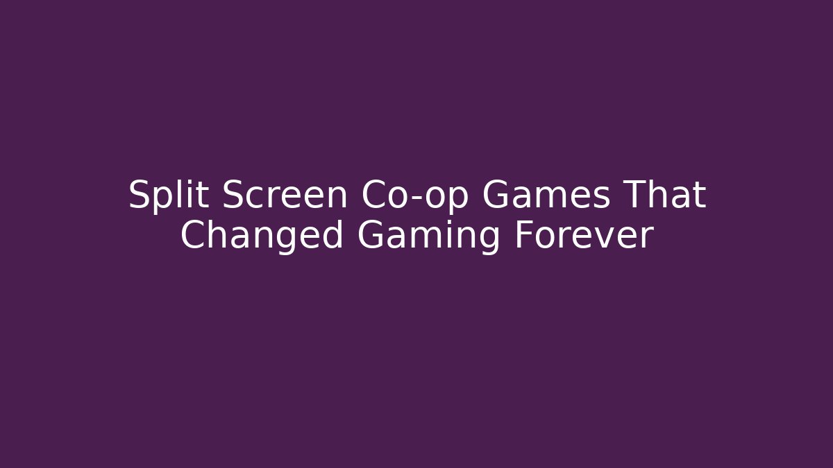Split Screen Co-op Games That Changed Gaming Forever - Método de Aprovação