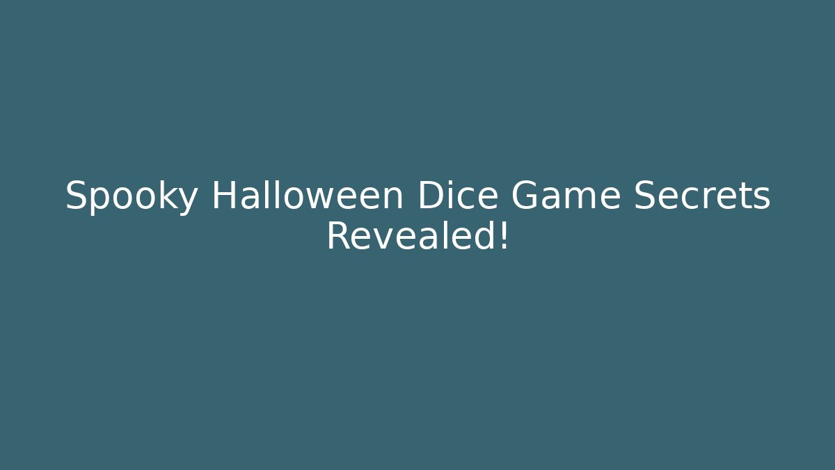 Spooky Halloween Dice Game Secrets Revealed!
