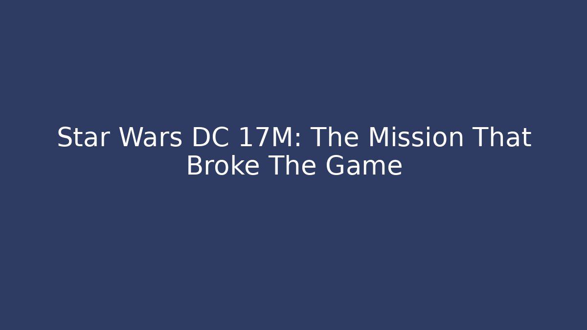 Star Wars DC 17M: The Mission That Broke The Game - Método de Aprovação