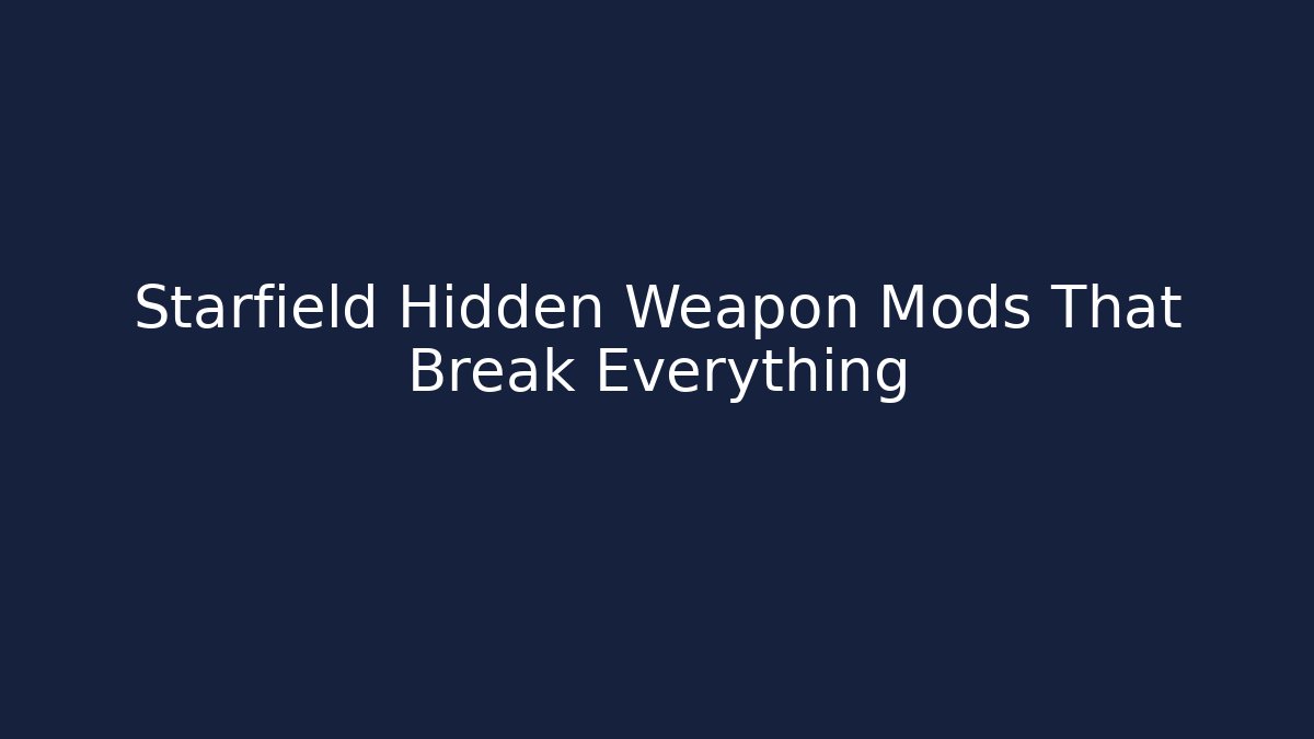 Starfield Hidden Weapon Mods That Break Everything - Método de Aprovação