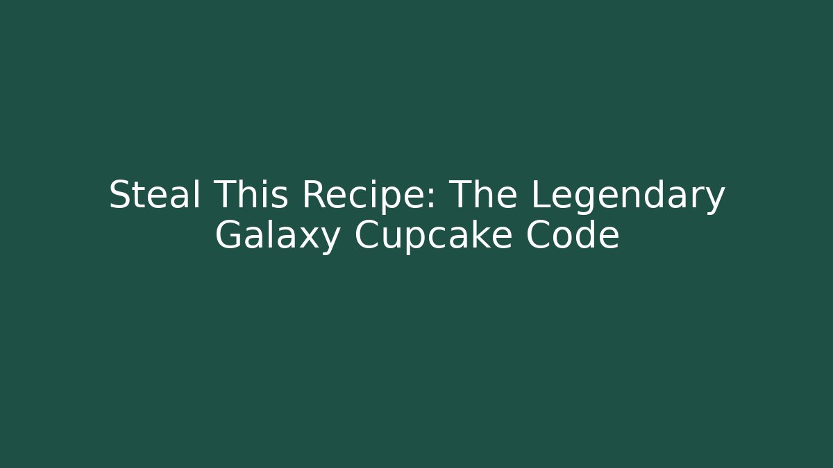 Steal This Recipe: The Legendary Galaxy Cupcake Code