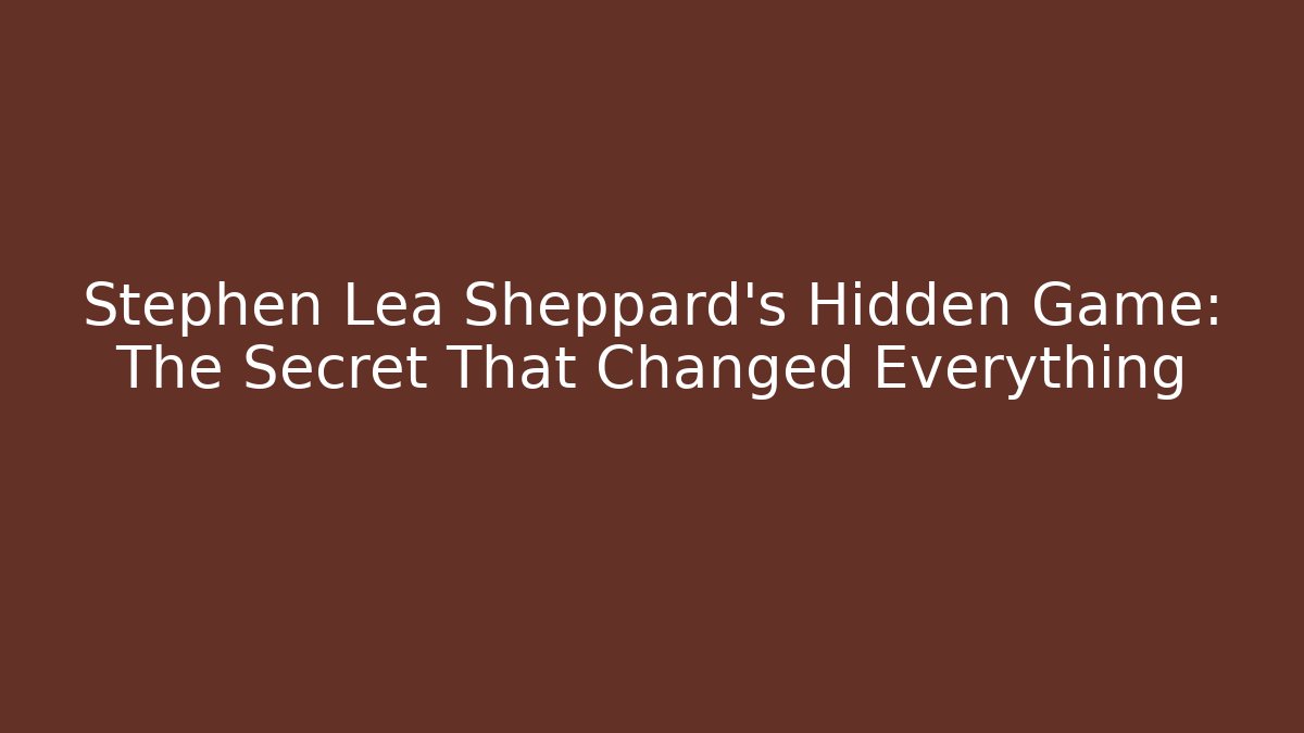 Stephen Lea Sheppard's Hidden Game: The Secret That Changed Everything - Método de Aprovação