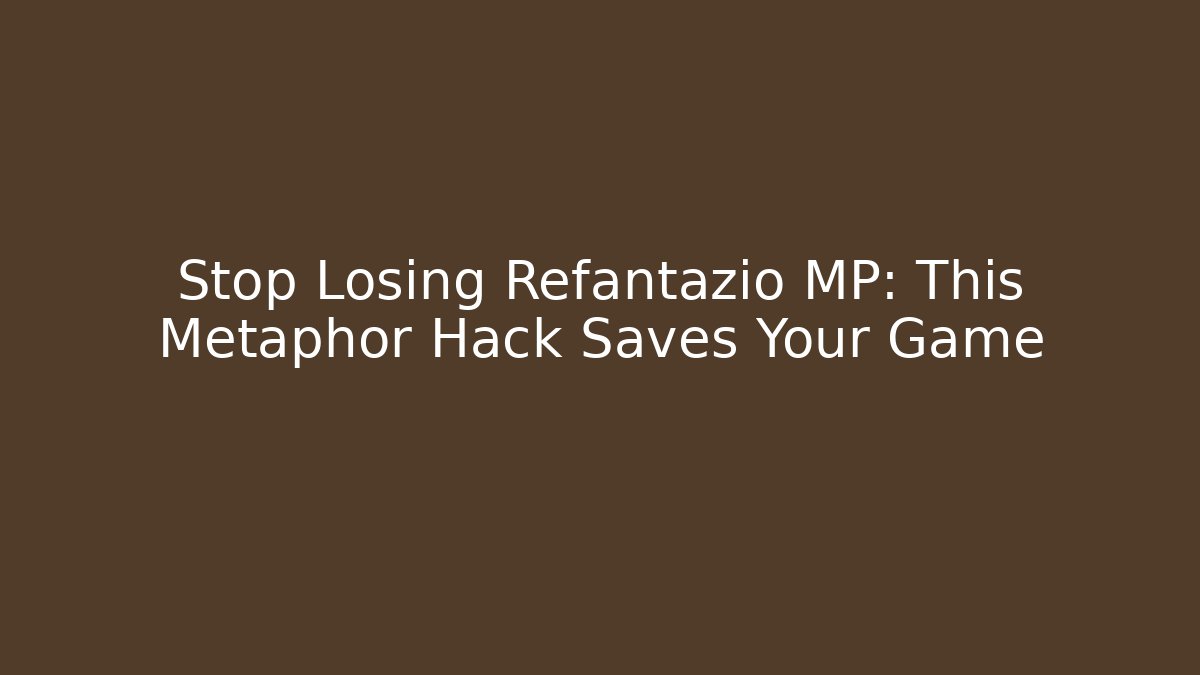 Stop Losing Refantazio MP: This Metaphor Hack Saves Your Game - Método de Aprovação