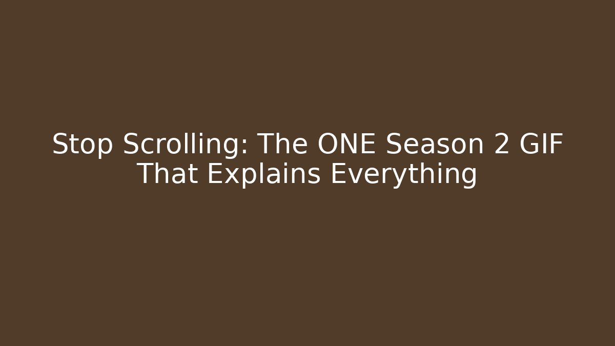 Stop Scrolling: The ONE Season 2 GIF That Explains Everything
