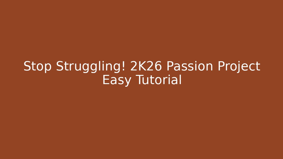 Stop Struggling! 2K26 Passion Project Easy Tutorial