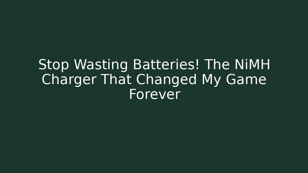 Stop Wasting Batteries! The NiMH Charger That Changed My Game Forever - Método de Aprovação