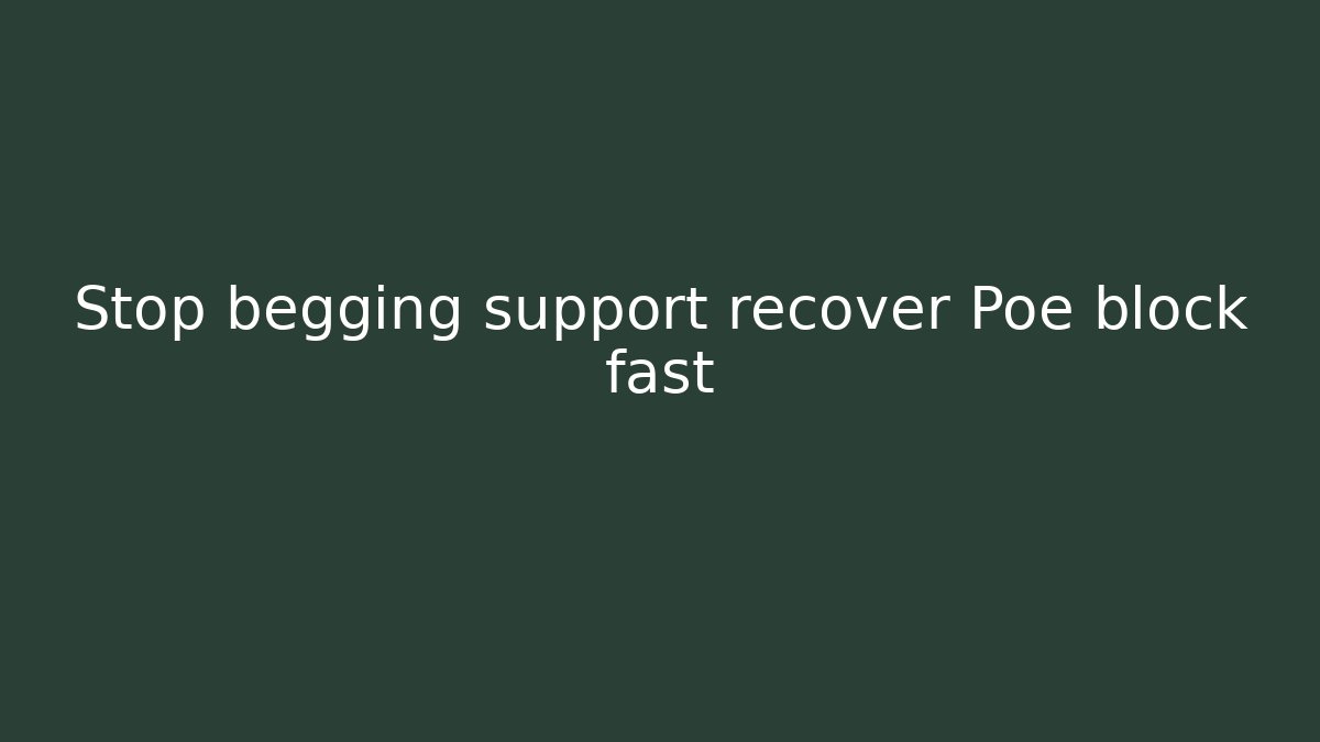 Stop begging support recover Poe block fast - Método de Aprovação
