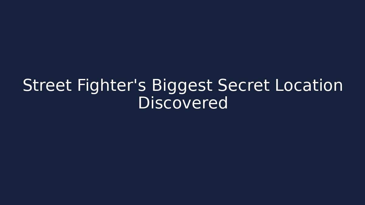 Street Fighter's Biggest Secret Location Discovered