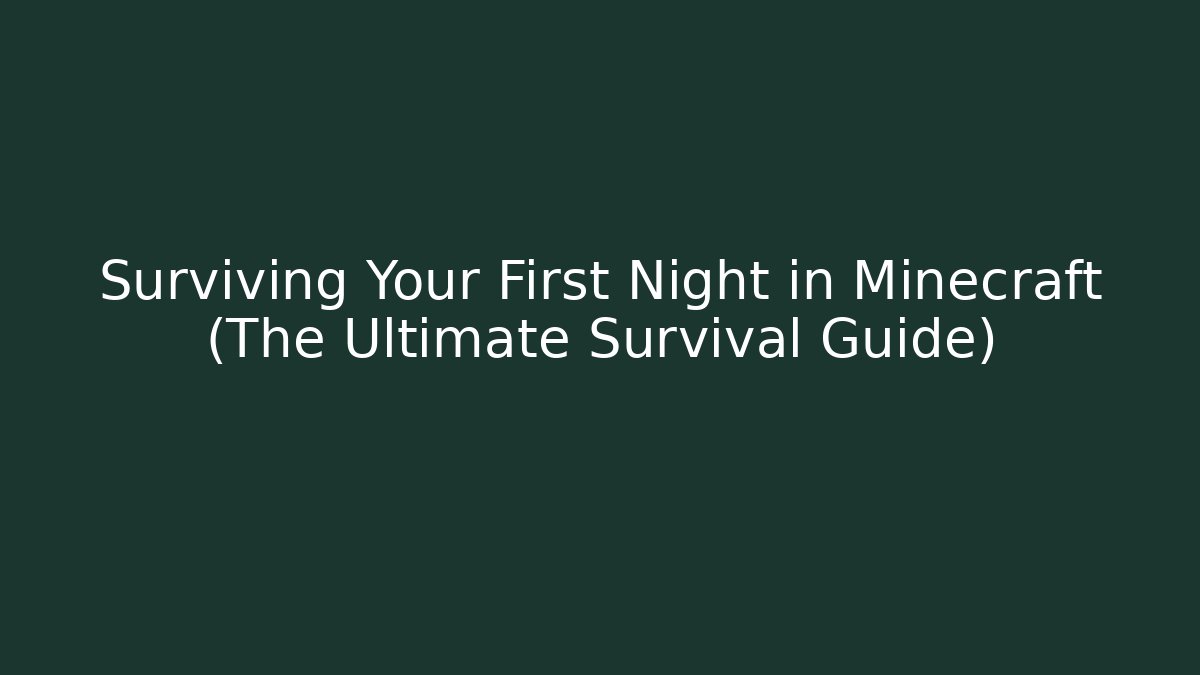 Surviving Your First Night in Minecraft (The Ultimate Survival Guide) - Método de Aprovação