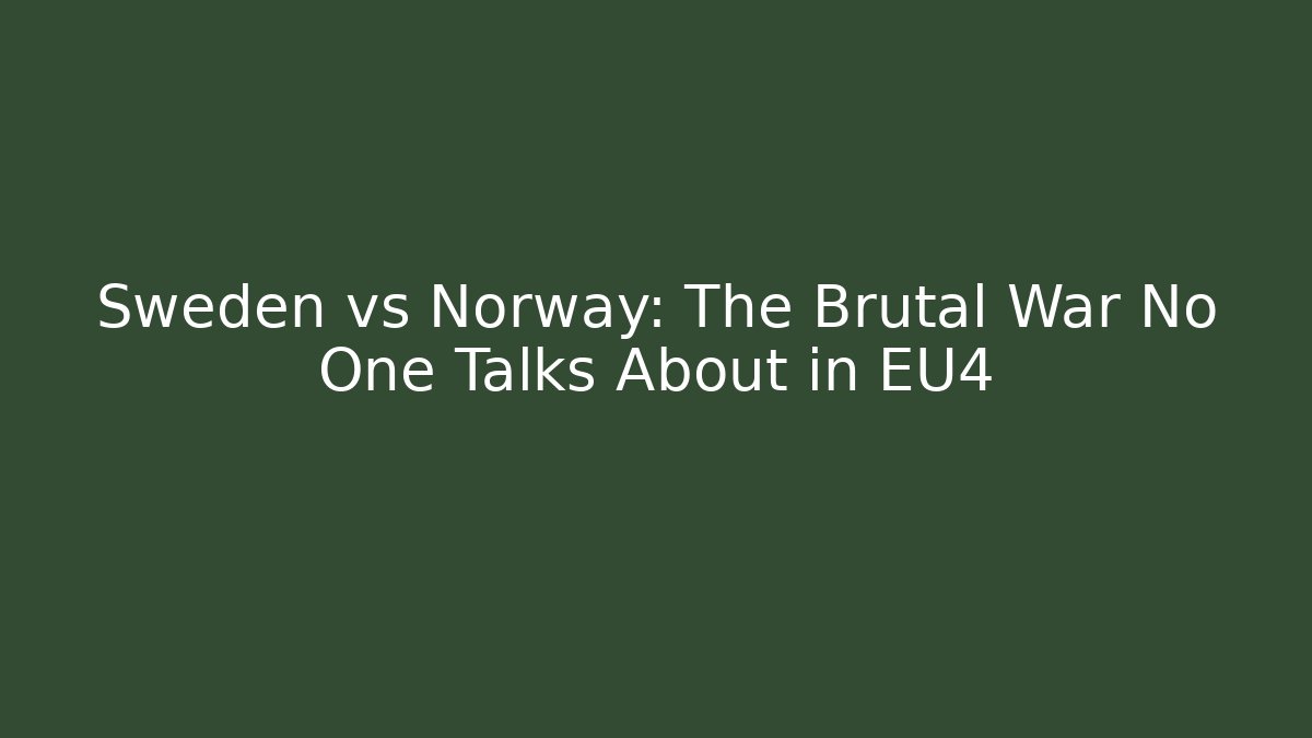 Sweden vs Norway: The Brutal War No One Talks About in EU4