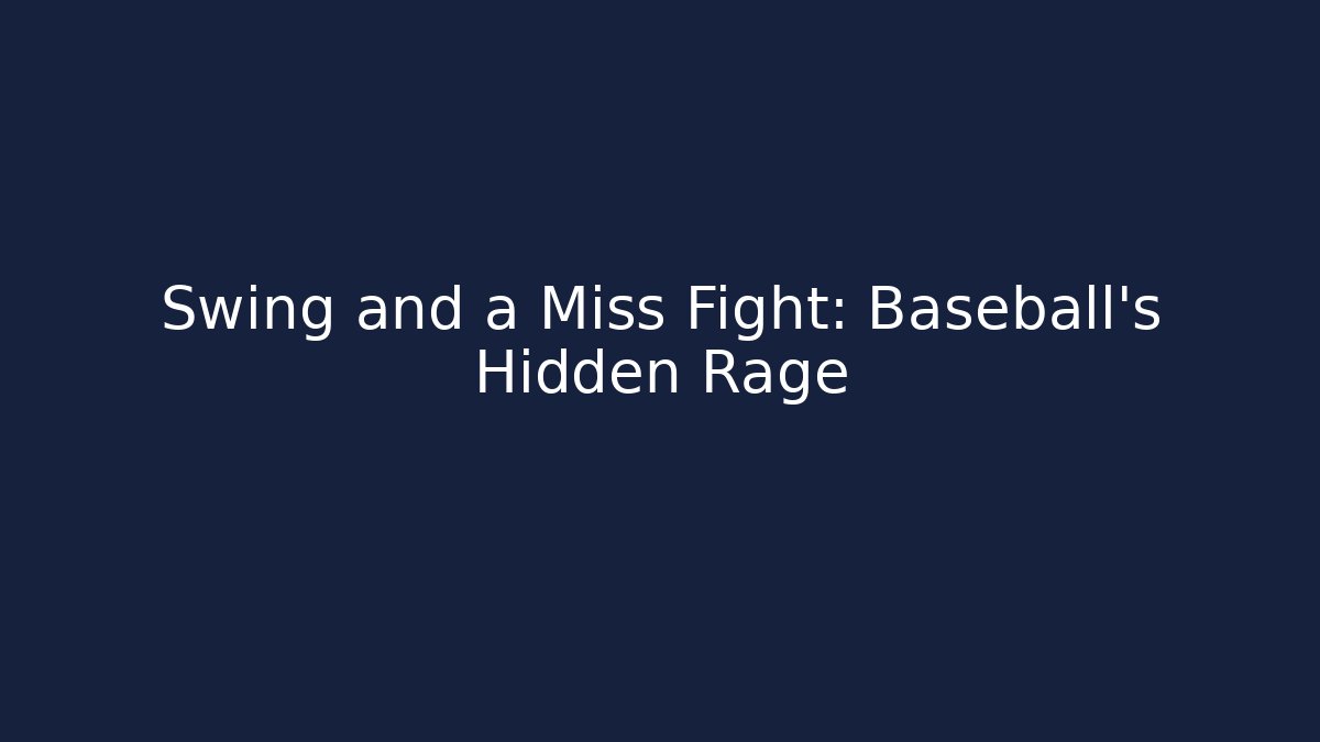 Swing and a Miss Fight: Baseball's Hidden Rage - Método de Aprovação