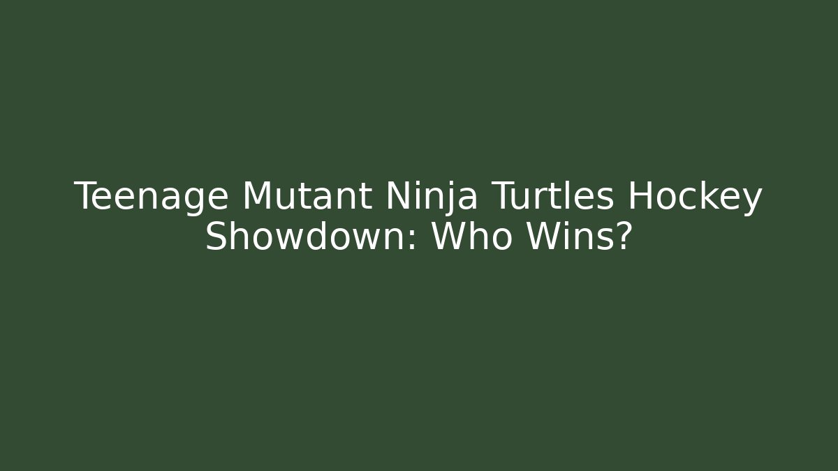 Teenage Mutant Ninja Turtles Hockey Showdown: Who Wins?